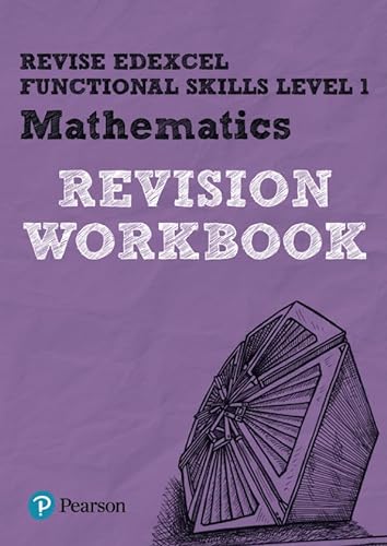 Stock image for Revise Edexcel Functional Skills Mathematics Level 1 Workbook (Revise Functional Skills): Workbook Level 1 (Revise Functional Skills): for home learning for sale by WorldofBooks