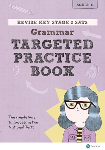 Stock image for Revise Key Stage 2 SATS Grammar Targeted Practice Book: for home learning and the 2022 and 2023 exams (Revise KS2 English) for sale by WorldofBooks