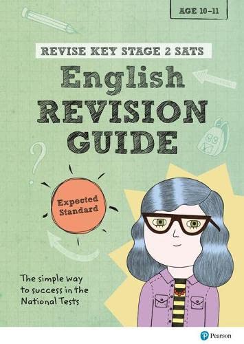 Beispielbild fr Pearson REVISE Key Stage 2 SATs English Revision Guide - Expected Standard for the 2023 and 2024 exams: for home learning and the 2022 and 2023 exams (Revise KS2 English) zum Verkauf von WorldofBooks