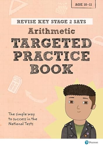 9781292146218: Pearson REVISE Key Stage 2 SATs Maths Arithmetic - Targeted Practice for the 2023 and 2024 exams: for home learning and the 2022 and 2023 exams (Revise KS2 Maths)