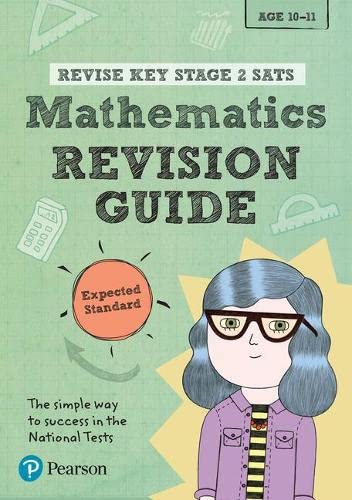 Beispielbild fr Pearson REVISE Key Stage 2 SATs Maths Revision Guide - Expected Standard for the 2023 and 2024 exams: for home learning and the 2022 and 2023 exams (Revise KS2 Maths) zum Verkauf von Monster Bookshop