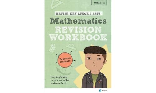 Beispielbild fr Pearson REVISE Key Stage 2 SATs Maths Revision Workbook - Expected Standard for the 2023 and 2024 exams: for home learning and the 2022 and 2023 exams (Revise KS2 Maths) zum Verkauf von WorldofBooks