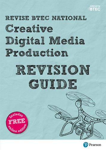 Stock image for Revise BTEC National Creative Digital Media Production Revision Guide: (with free online edition) (REVISE BTEC Nationals in Creative Digital Media Production) for sale by AwesomeBooks