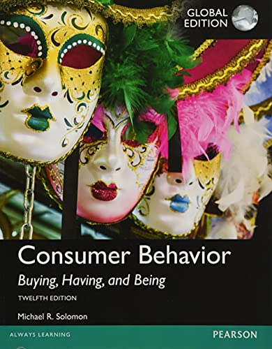 Stock image for Consumer Behavior: Buying, Having, and Being, Global Edition [Paperback] [Jan 01, 2000] Michael R. Solomon for sale by Goodwill Industries