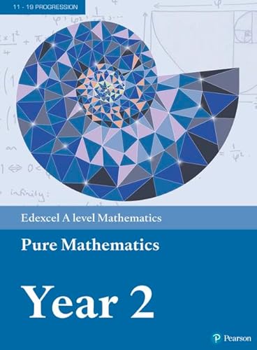 9781292180311: Edexcel A level Mathematics Pure Mathematics Year 2 Textbook