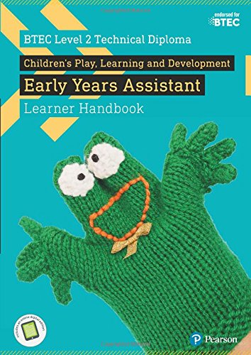 Stock image for Btec Level 2 Technical Diploma Children's Play, Learning And Development Early Years Assistant Learner Handbook for sale by GreatBookPrices