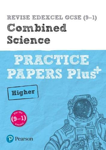 Imagen de archivo de REVISE Edexcel GCSE (9-1) Combined Science Higher Practice Papers Plus: for the 2016 qualifications (Revise Edexcel GCSE Science 16) a la venta por AwesomeBooks