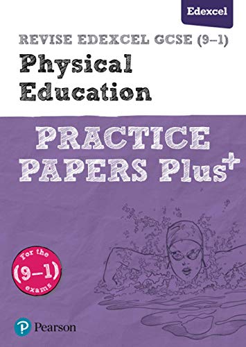Stock image for REVISE Edexcel GCSE (9-1) Physical Education Practice Papers Plus: for home learning, 2022 and 2023 assessments and exams (Revise Edexcel GCSE Physical Education 16) for sale by WorldofBooks