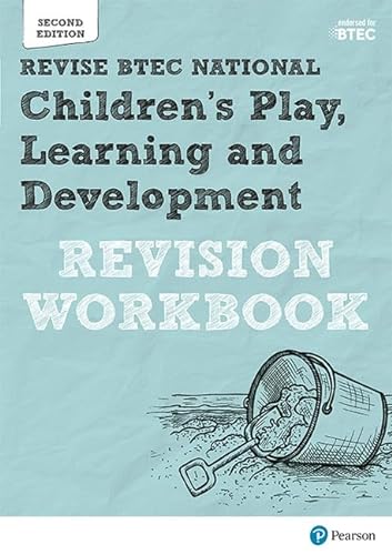 9781292230573: BTEC National Children's Play, Learning and Development Revision Workbook: Revision Workbook: for home learning, 2022 and 2023 assessments and exams ... in Children's Play, Learning and Development)