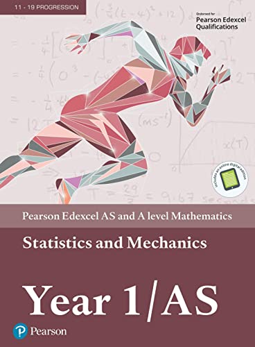 9781292232539: Pearson Edexcel AS and A level Mathematics Statistics & Mechanics Year 1/AS Textbook + e-book (A level Maths and Further Maths 2017) - 9781292232539