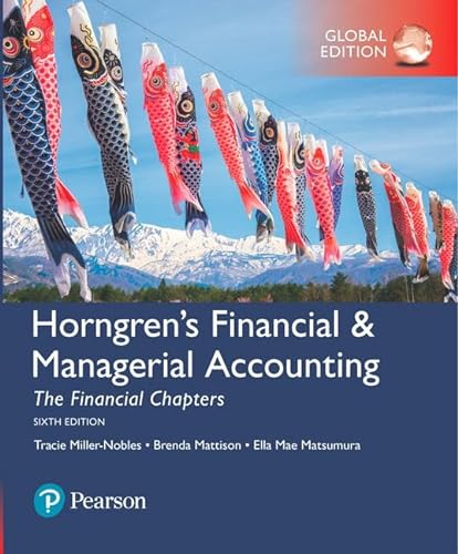 Beispielbild fr Horngren's Financial and Managerial Accounting, The Financial Chapters, Global Edition. Sixth Edition. zum Verkauf von Cambridge Rare Books