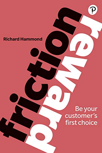 9781292234946: Friction/Reward: Be your customer’s first choice