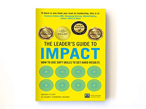 Imagen de archivo de Leader's Guide to Impact, The: How to Use Soft Skills to Get Hard Results (The Leader's Guide) a la venta por ThriftBooks-Dallas