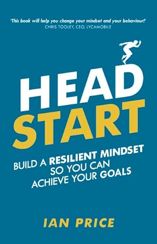 Imagen de archivo de Head Start: Build a resilient mindset so you can achieve your goals a la venta por WorldofBooks