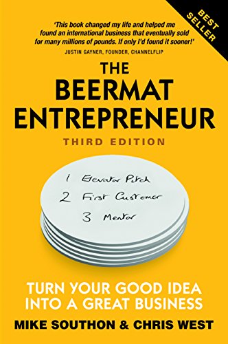 Imagen de archivo de The Beermat Entrepreneur : Turn Your Good Idea into a Great Business a la venta por Better World Books