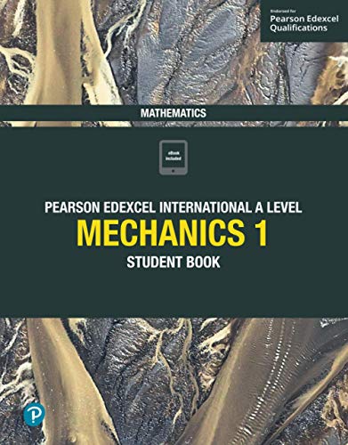 9781292244679: Edexcel International A Level Mathematics Mechanics 1 Student Book