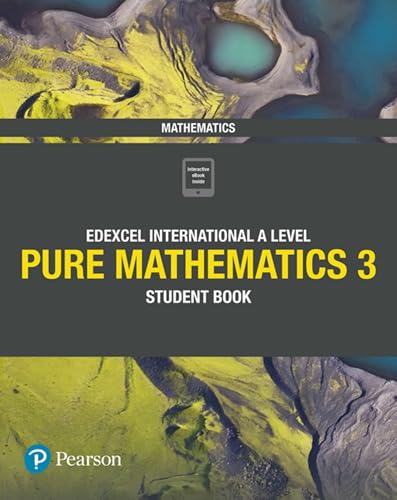9781292244921: Pearson Edexcel International A Level Mathematics Pure Mathematics 3 Student Book
