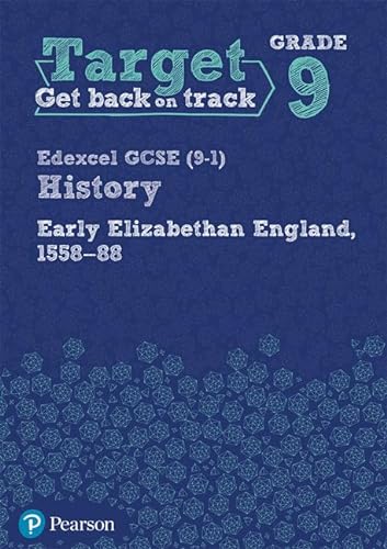 Beispielbild fr Target Grade 9 Edexcel GCSE (9-1) History Early Elizabethan England, 1558-1588 Workbook (History Intervention) zum Verkauf von AwesomeBooks