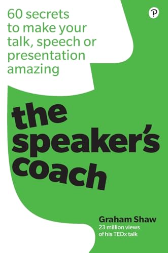 Imagen de archivo de The Speaker's Coach: 60 secrets to make your talk, speech or presentation amazing a la venta por WorldofBooks