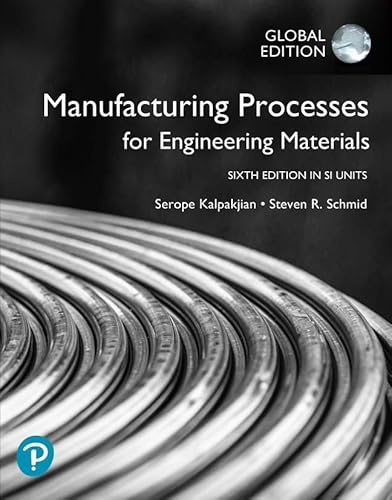 Imagen de archivo de Manufacturing Processes For Engineering Materials In Si Units a la venta por GreatBookPrices