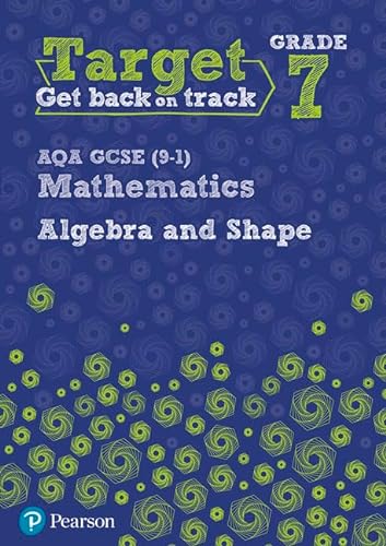 Stock image for Target Grade 7 AQA GCSE (9-1) Mathematics Algebra and Shape Workbook (Intervention Maths) for sale by AwesomeBooks