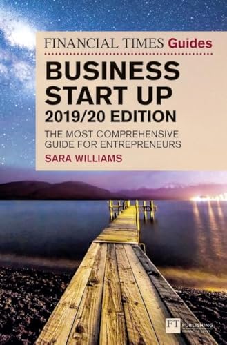 Beispielbild fr The Financial Times Guide to Business Start Up 2019/20: The Most Comprehensive Guide for Entrepreneurs (The FT Guides) zum Verkauf von WorldofBooks