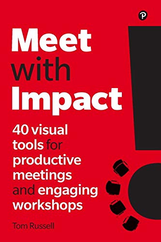 9781292262956: Meet with Impact: 40 visual tools for productive meetings and engaging workshops