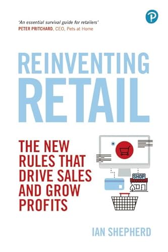 Stock image for Reinventing Retail: The New Rules That Drive Sales and Grow Profits for sale by WorldofBooks