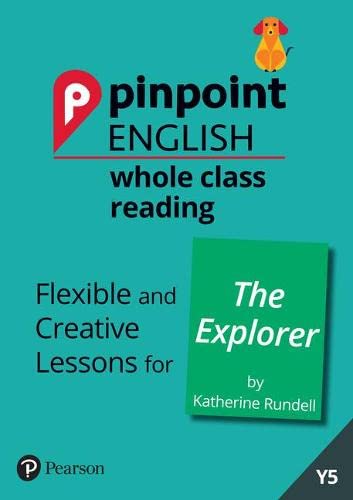 9781292273952: Pinpoint English Whole Class Reading Y5: The Explorer: Flexible and Creative Lessons for The Explorer (by Katherine Rundell)