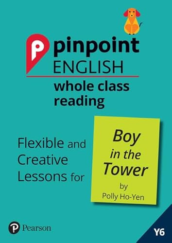 Beispielbild fr Pinpoint English Whole Class Reading Y6: Boy in the Tower: Flexible and Creative Lessons for The Boy in the Tower (by Polly Ho-Yen) zum Verkauf von WorldofBooks