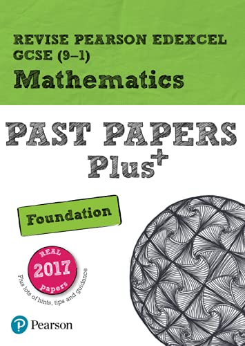 Stock image for Revise Pearson Edexcel GCSE (9-1) Mathematics Foundation Past Papers Plus (REVISE Edexcel GCSE Maths 2015) for sale by AwesomeBooks