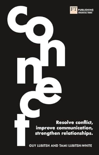 Beispielbild fr Connect: Resolve conflict, improve communication, strengthen relationships zum Verkauf von WorldofBooks