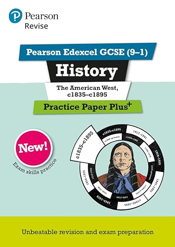 Beispielbild fr Pearson REVISE Edexcel GCSE History The American West Practice Paper Plus: for home learning, 2022 and 2023 assessments and exams (Revise Edexcel GCSE History 16) zum Verkauf von AwesomeBooks