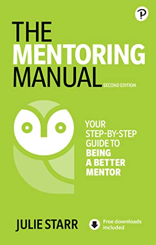 Beispielbild fr The Mentoring Manual: Your Step-by-step Guide to Being a Better Mentor zum Verkauf von WorldofBooks