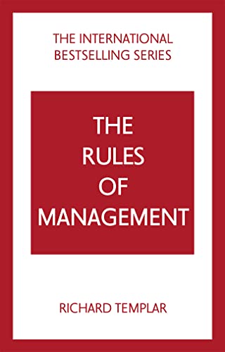 9781292435763: The Rules of Management: A definitive code for managerial success