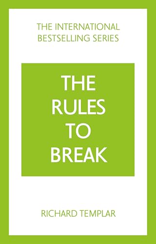 Stock image for The Rules to Break: A personal code for living your life, your way (Richard Templar's Rules) for sale by WorldofBooks