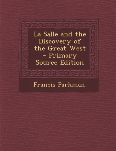 9781293000076: La Salle and the Discovery of the Great West