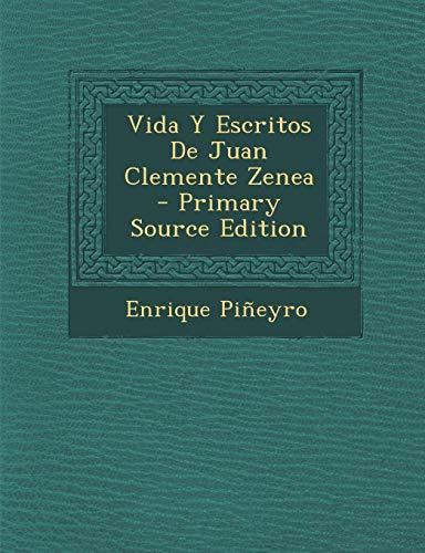 9781293003176: Vida Y Escritos De Juan Clemente Zenea