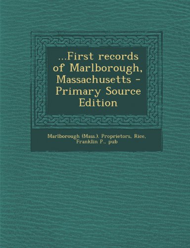 9781293037157: ...First records of Marlborough, Massachusetts - Primary Source Edition
