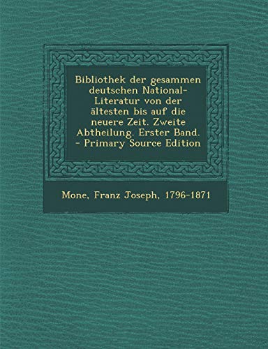 9781293049679: Bibliothek der gesammen deutschen National-Literatur von der ltesten bis auf die neuere Zeit. Zweite Abtheilung. Erster Band.