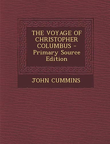 9781293050743: THE VOYAGE OF CHRISTOPHER COLUMBUS - Primary Source Edition