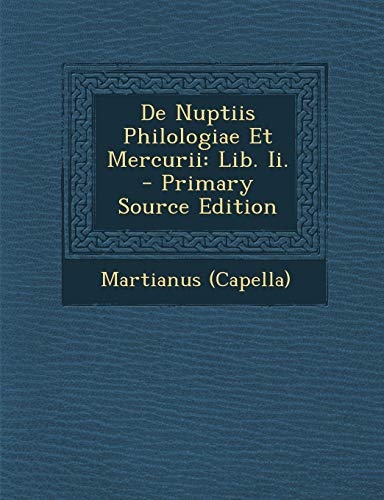 9781293063828: De Nuptiis Philologiae Et Mercurii: Lib. Ii.