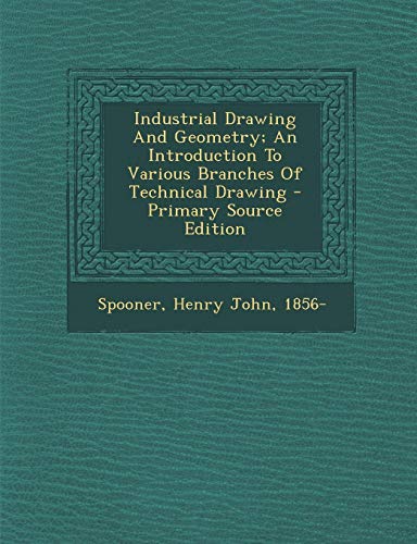9781293064955: Industrial Drawing And Geometry; An Introduction To Various Branches Of Technical Drawing