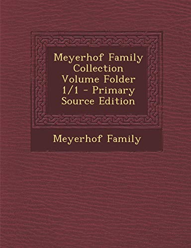 9781293076309: Meyerhof Family Collection Volume Folder 1/1 - Primary Source Edition