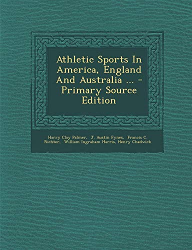 9781293080771: Athletic Sports In America, England And Australia ...