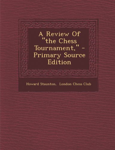 9781293090763: A Review Of "the Chess Tournament," - Primary Source Edition