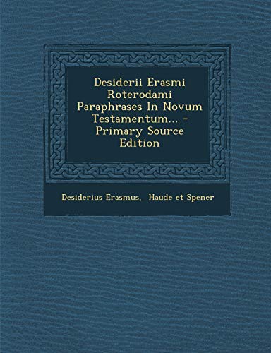 9781293092064: Desiderii Erasmi Roterodami Paraphrases In Novum Testamentum...