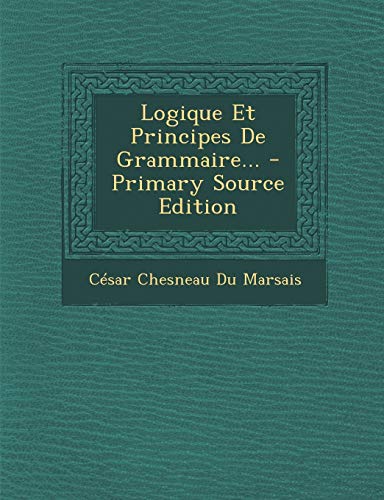 9781293105290: Logique Et Principes de Grammaire...