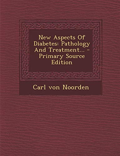 9781293107041: New Aspects Of Diabetes: Pathology And Treatment...