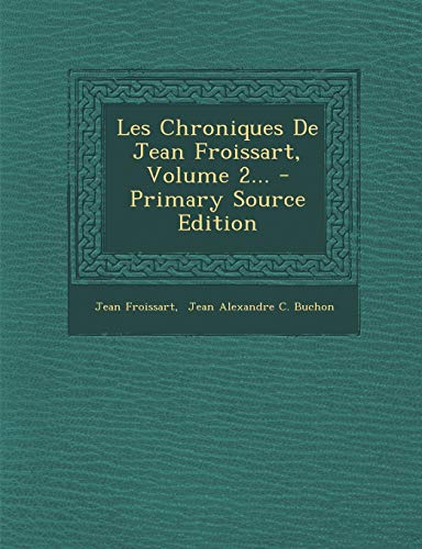 9781293124871: Les Chroniques De Jean Froissart, Volume 2...